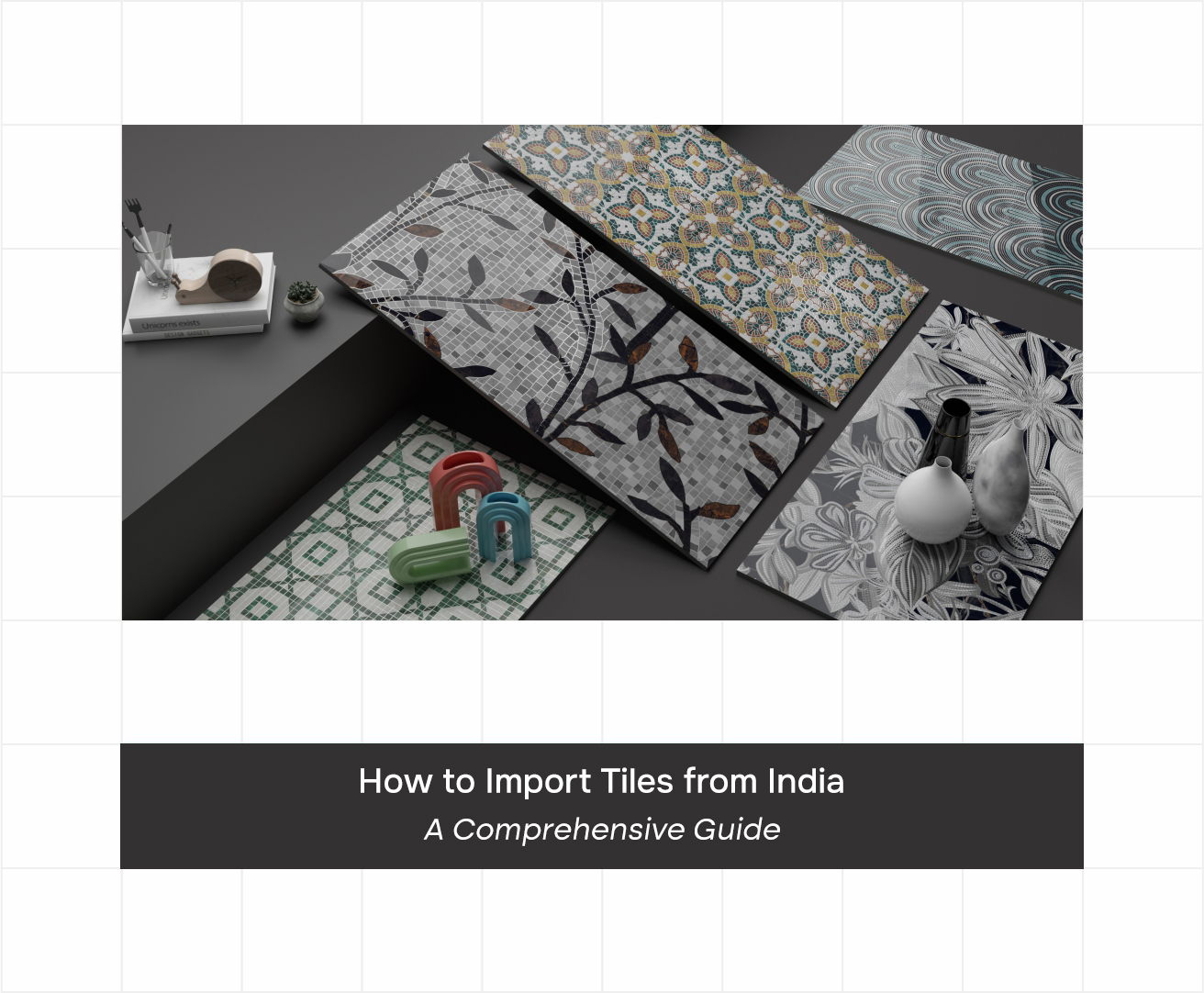 How to Import Tiles from India | Complete Export Guide