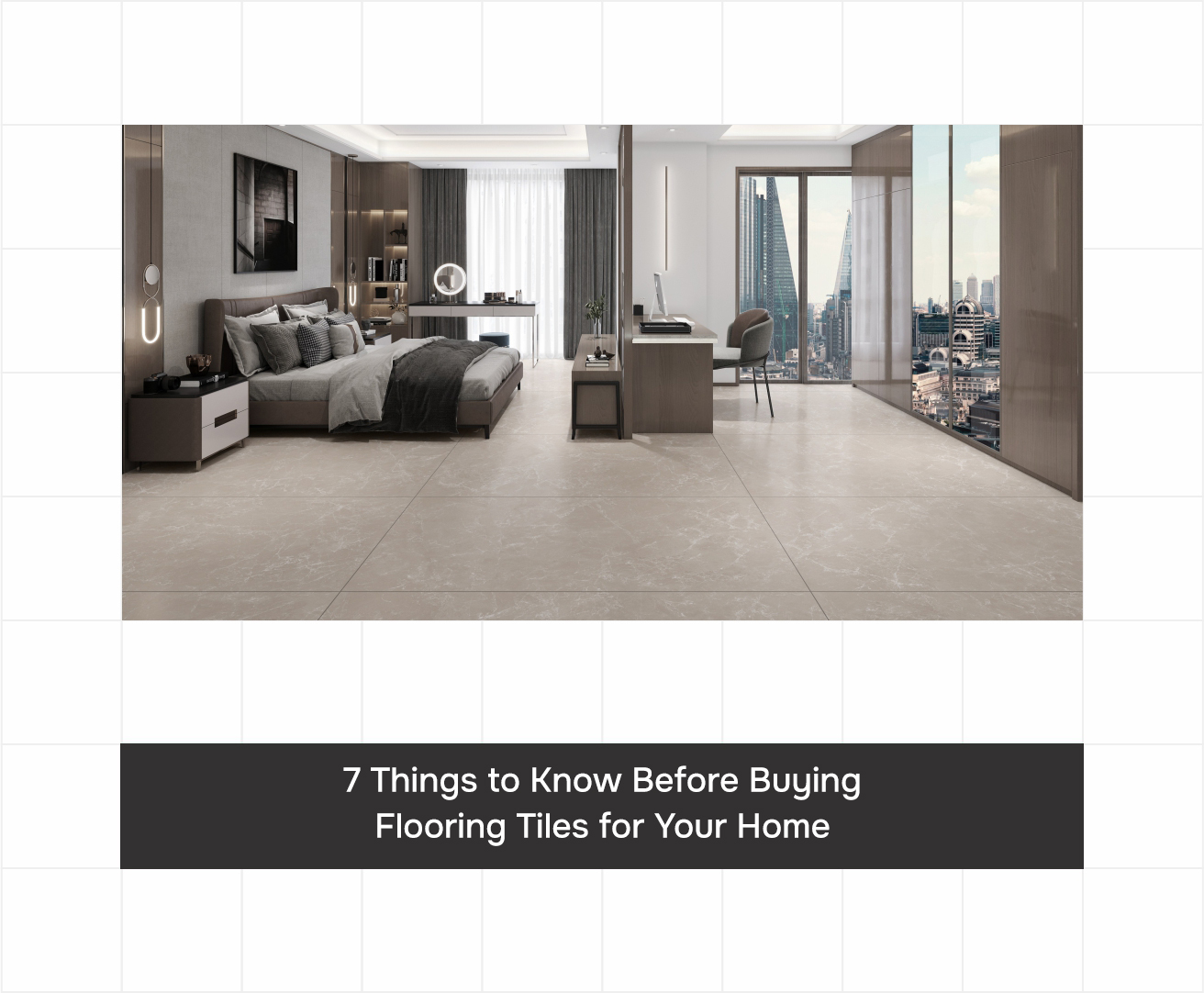 7 Things to Know Before Buying Flooring Tiles for Home
